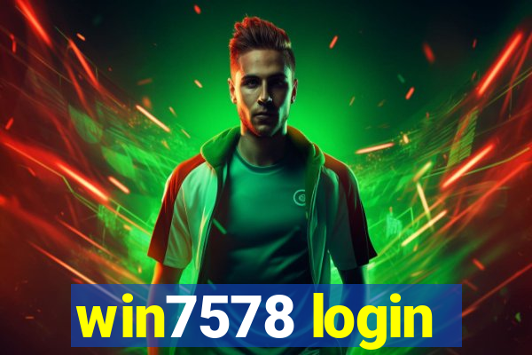 win7578 login